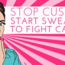 Stop Cussing. Start Swearing to Fight Cancer
