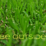 Be Outside Day 1