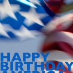 Happy Birthday, America! 