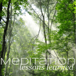 Meditation Day 31 | Lessons Learned