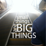 Motivational | Small Things Are Big Things, My BlogHer13 Recap
