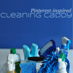 Pinterest Day 5 | My Cleaning Caddy & Pinterest Lesson Number 1
