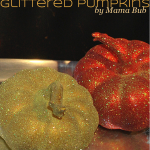 Pinterest Day 23 | Glittered Pumpkins by Mama Bub