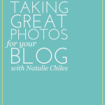 Blogging Day 9 | Taking Great Photos for Your Blog