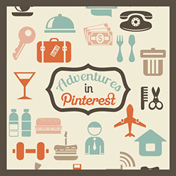 Adventures in Pinterest Adventures in Pinterest