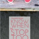 10,000 Steps Day 20 | Know When to Go and When to Stop