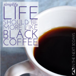 Simplify Day 3 | Looking for Black Coffee