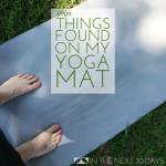 Yoga Day 18 | Things I Found on my Yoga Mat