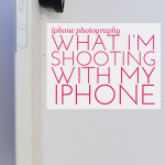 iPhone Photography Day 2 | A Photographer’s Intentions and Announcements